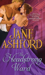 The Headstrong Ward by Jane Ashford